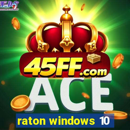 raton windows 10